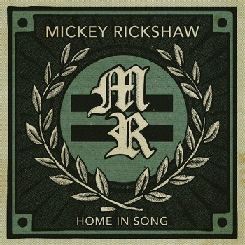 Mickey Rickshaw : Home in Song